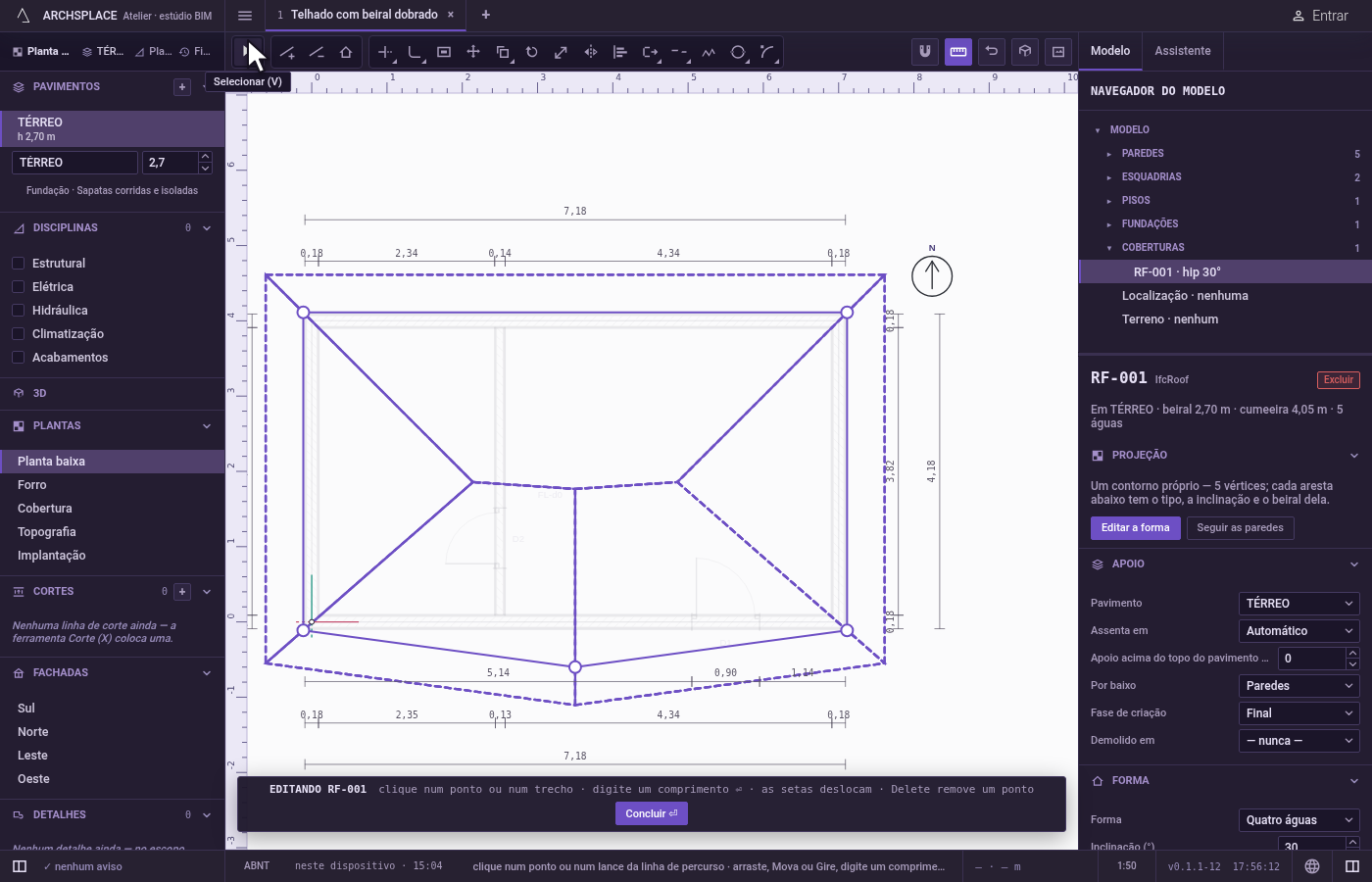Abra o editor. Desenhe uma cobertura com a ferramenta Cobertura, no grupo de construção da barra da planta, clicando nos vértices dela e fechando no primeiro: ela entra selecionada, com o editor aberto.
